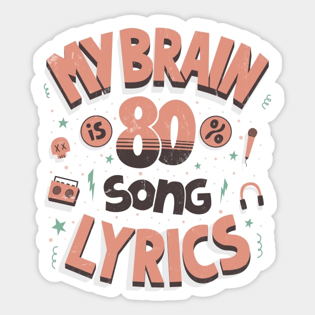 My brain is 80% song lyrics Sticker by AntiStyle